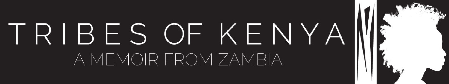 Tribes of Kenya:  A Memoir from Zambia